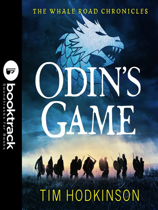 Title details for Odin's Game--The Whale Road Chronicles, Book 1 by Tim Hodkinson - Available